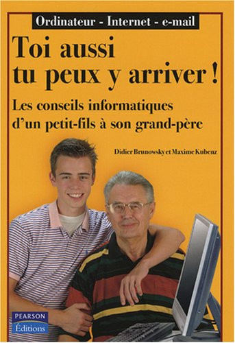 Papi, toi aussi tu peux le faire les conseils en informatique d'un petit-fils à son grand-père