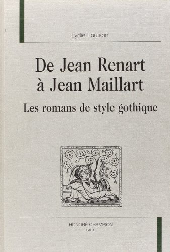 De Jean Renart à Jean Maillart - les romans de style gothique