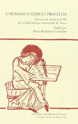 Li romans d'Athis et Procelias - édition du manuscrit 940 de la Bibliothèque municipale de Tours
