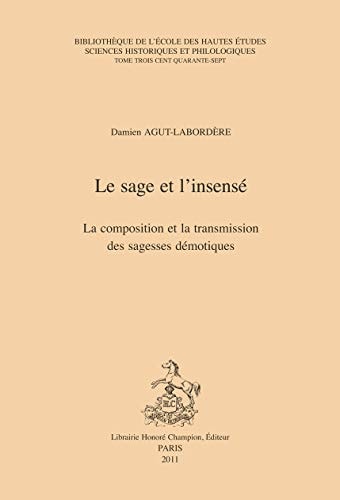 Le sage et l'insensé la composition et la transmission des sagesses démotiques