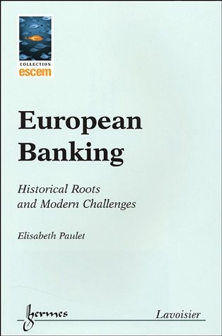 European Banking Historical Roots and Modern Challenges
