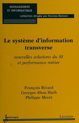 Le système d'information transverse nouvelles solutions SI et performance métier