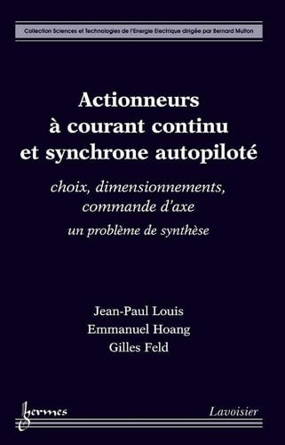 Actionneurs à courant continu et synchrone autopiloté - choix, dimensionnements, commande d'axe - un problème de synthèse