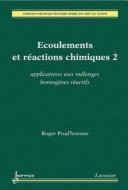 Écoulements et réactions chimiques 2 Applications aux mélanges homogènes réactifs