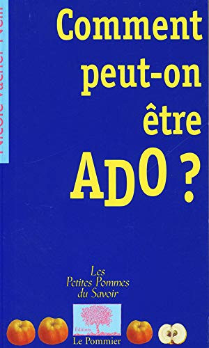 Comment peut-on être ado ?