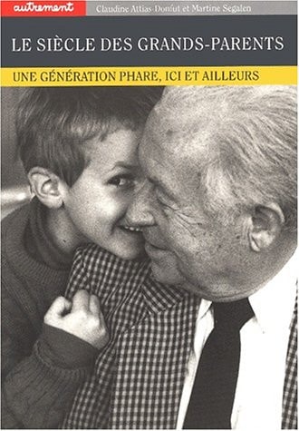 Le siècle des grands-parents une nouvelle force sociale