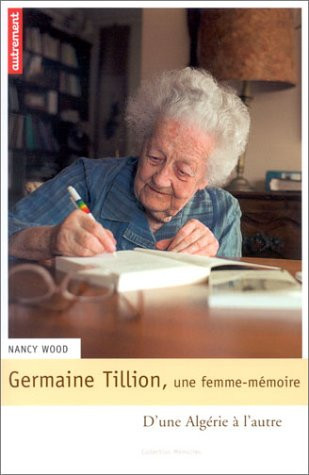 Germaine Tillion, une femme mémoire