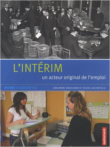 L'intérim un acteur original de l'emploi