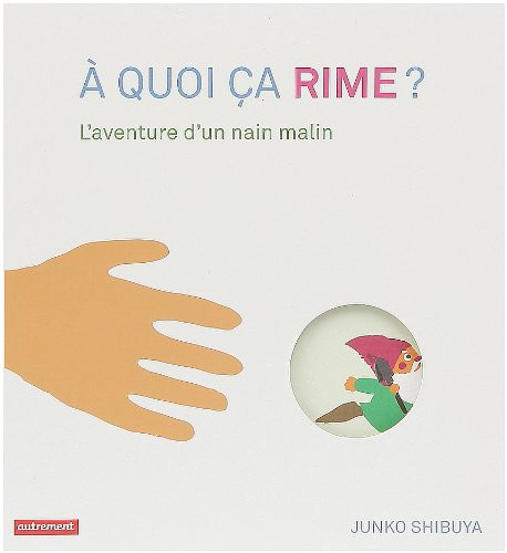 À quoi ça rime ? l'aventure d'un nain malin