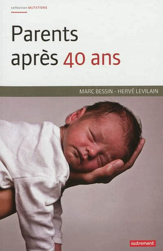 Parents après 40 ans l'engagement familial à l'épreuve de l'âge