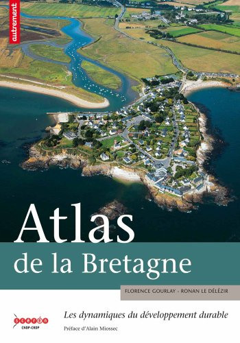 Atlas de la Bretagne les dynamiques du développement durable