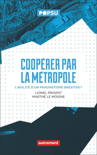 Coopérer par la Métropole L'agilité d'un pragmatisme brestois ?