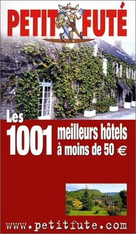 1001 Great Hotels in France for Less Than 35 Pounds a Night