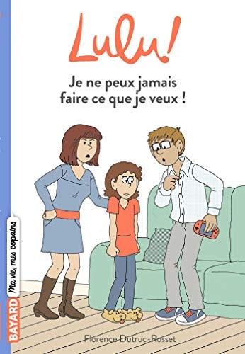 Je ne peux jamais faire ce que je veux !
