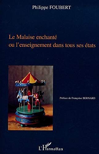 Le malaise enchanté, ou, L'enseignement dans tous ses états