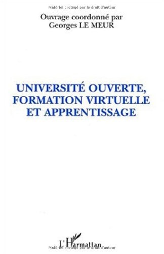 Université ouverte, formation virtuelle et apprentissage communications francophones du Cinquième Colloque européen sur l'autoformation, Barcelone, décembre 1999