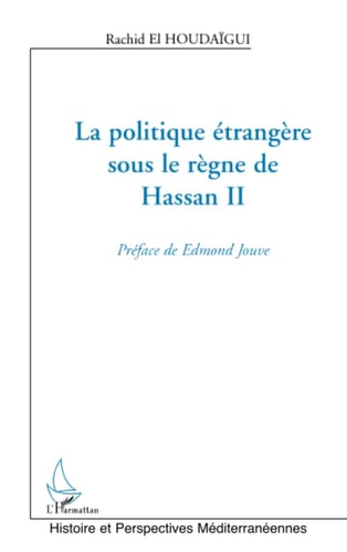 La Politique étrangère sous le règne de Hassan II (French Edition)