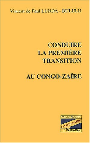 Conduire la première transition au Congo-Zaïre (French Edition)