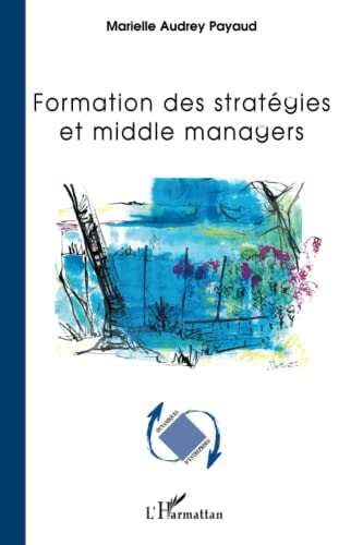 Formation des stratégies et middle managers