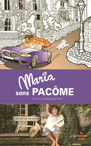 Maria sans Pacôme fiction autobiographique
