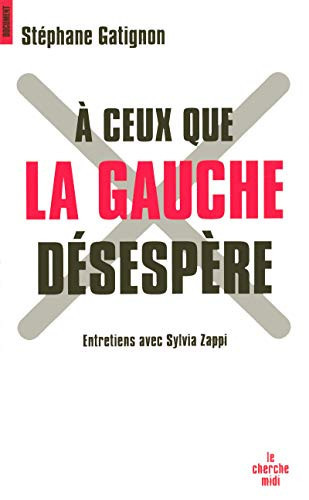 À ceux que la Gauche désespère