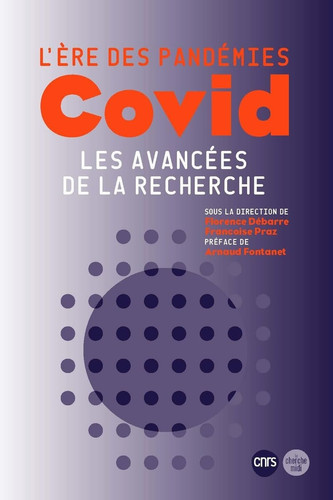 Covid: l'ère des pandémies: les avancées de la recherche