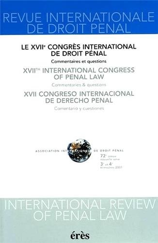 Le XVIIe Congrès International de Droit Pénal Commentaires Et Questions