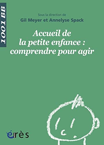 Accueil de la petite enfance comprendre pour agir