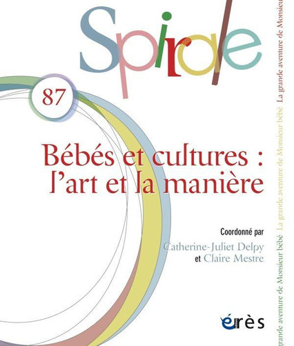 Spirale 87 - Bébés et cultures : l'art et la manière