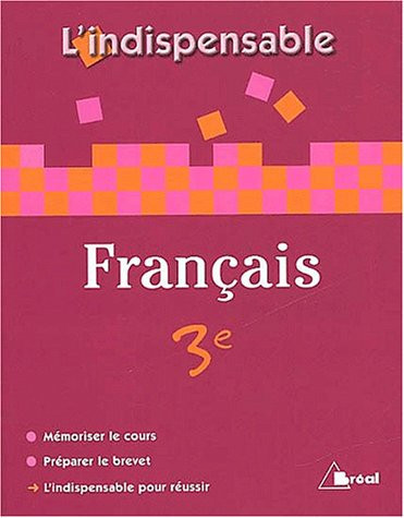 Français, troisième mémoriser le cours, s'approprier les points essentiels du programme, réviser avant les examens