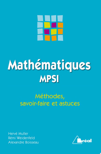 Mathématiques MPSI méthodes, savoir-faire et astuces