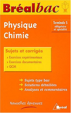 Une année de physique et de chimie, Tle S sujets et corrigés