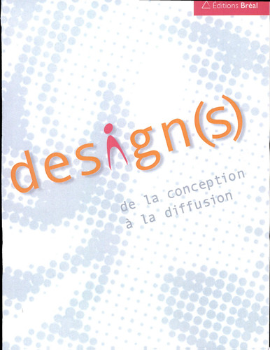 Design(s) de la conception à la diffusion