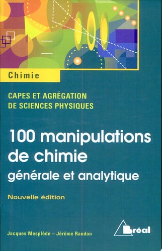 100 manipulations de chimie générale et analytique