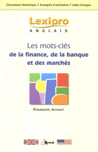 Les mots-clés de la finance, de la banque et des marchés - Anglais