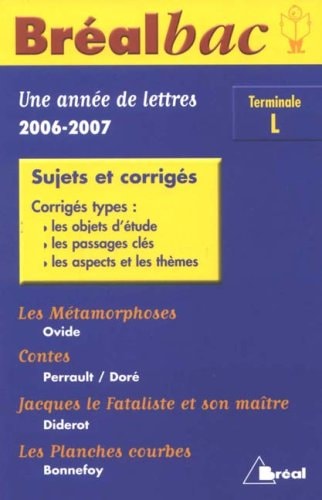 Une année de lettres Tle L : Les Métamorphoses d'Ovide ; Contes de Charles Perra Sujets et corrigés