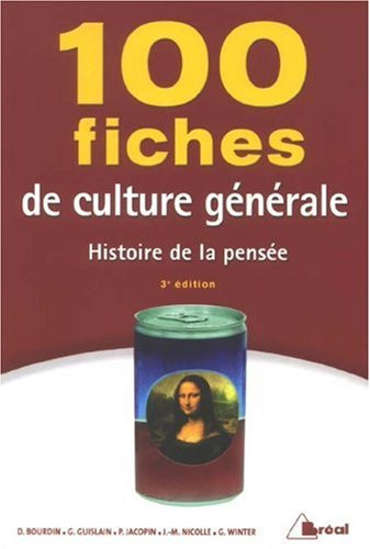 100 fiches de culture générale histoire de la pensée