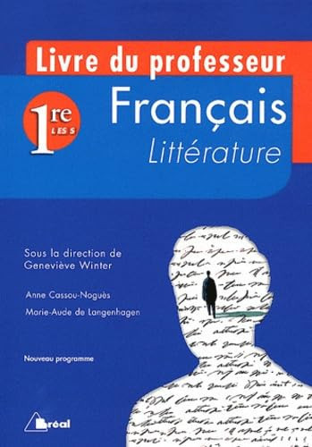 Français Littérature 1e L-ES-S - Guide pédagogique à l'attention du professeur