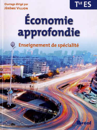 Economie approfondie Tle ES Enseignement de spécialité