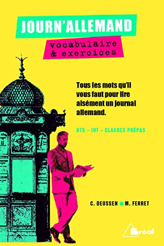 Journ'allemand vocabulaire & exercices; tous les mots qu'il vous faut pour lire aisément un journal allemand