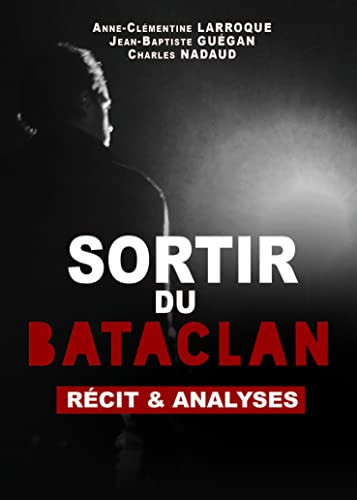 Sortir du Bataclan récit & analyses