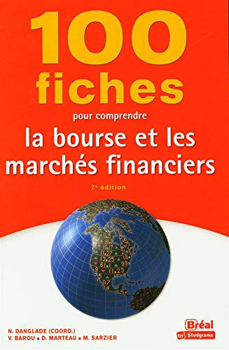 100 fiches pour comprendre la bourse et les marchés financiers