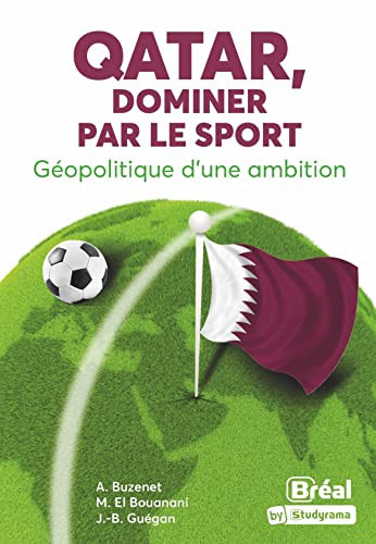 Qatar, dominer par le sport Géopolitique d'une ambition