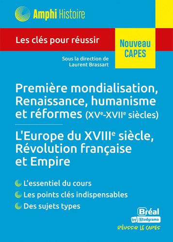 Première mondialisation, Renaissance, humanisme et réformes (XVe-XVIIe siècles) - Les clés pour réussir le CAPES