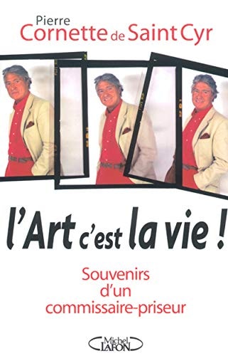 L'art c'est la vie! souvenirs d'un commissaire-priseur