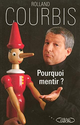Pourquoi mentir?