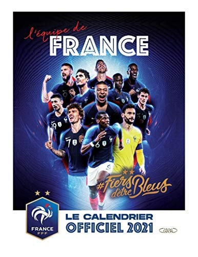 #Fiers d'être bleus Le calendrier officiel de l'Equipe de France