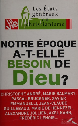 Notre époque a-t-elle besoin de dieu