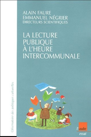 La lecture publique à l'heure intercommunale enquête sur l'intercommunalité et la lecture publique en France