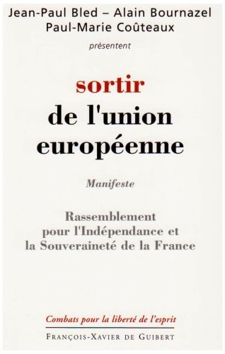 Sortir de l'Union européenne: Programme du RIF (Rassemblement pour l'Indépendance et la Souveraineté de la France)